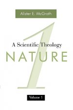 Scientific Theology, Volume One