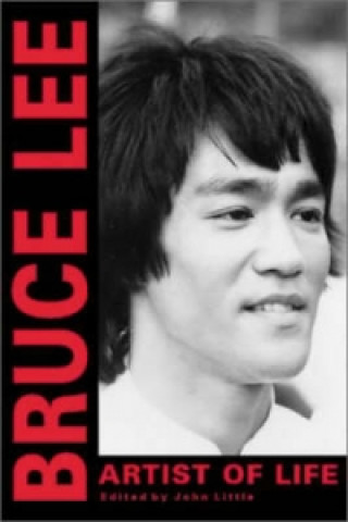 Bruce Lee: Artist of Life