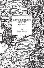 Scots-Irish Links, 1575-1725. Part Four