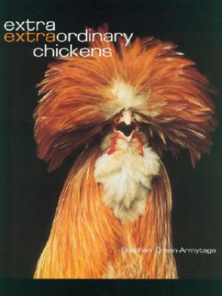 Extra Extraordinary Chickens