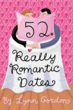 52 Really Romantic Dates*
