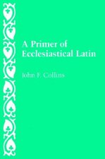 Primer of Ecclesiastical Latin