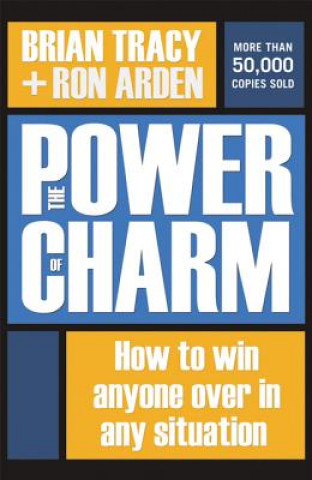 Power of Charm: How to Win Anyone Over in Any Situation