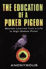 Education Of A Poker Pigeon