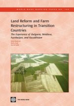 Land Reform and Farm Restructuring in Transition Countries