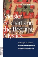 Meister Eckhart and the Beguine Mystics