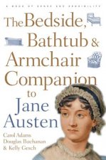 Bedside, Bathtub & Armchair Companion to Jane Austen