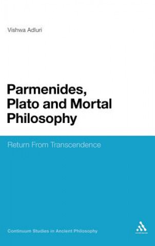 Parmenides, Plato and Mortal Philosophy