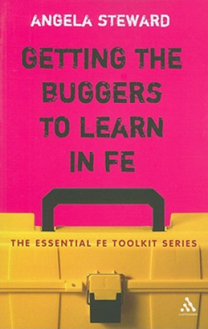 Getting the Buggers to Learn in FE