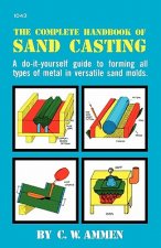 Complete Handbook of Sand Casting