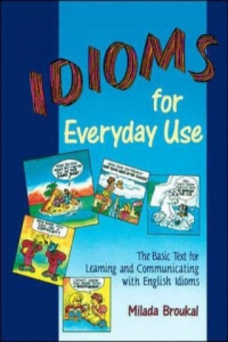 Idioms for Everyday Use - Student Book