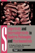 Subjectivity and Intersubjectivity in Modern Philosophy and Psychoanalysis