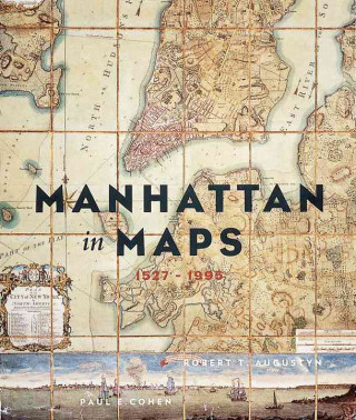 Manhattan in Maps, 1556-1990
