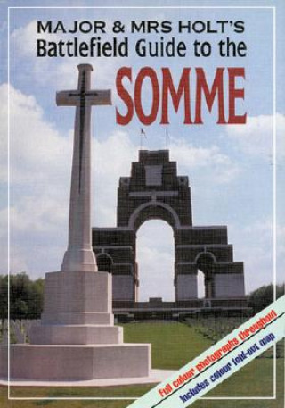 Major & Mrs Holt's (Somme) Battlefield Guide to the Somme