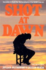 Shot at Dawn: Executions in WWI by Authority of the British Army Act