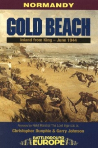 Gold Beach - D Day, 6th June 1944: Normandy