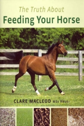 Truth About Feeding Your Horse