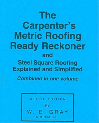 Carpenter's Metric Roofing Ready Reckoner