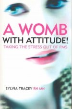 Womb with Attitude