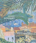 Pierre Bonnard: Early and Late