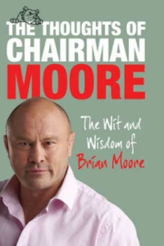 Thoughts of Chairman Moore