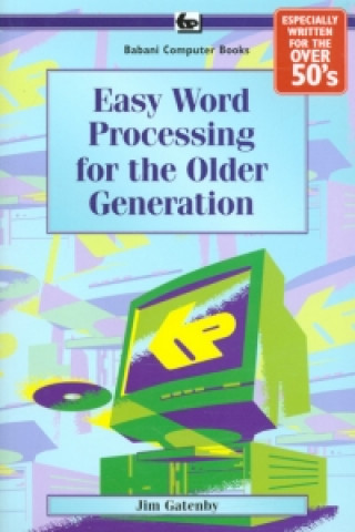 Easy Word Processing for the Older Generation