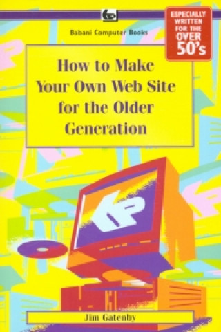 How to Make Your Own Web Site for the Older Generation