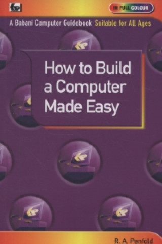 How to Build a Computer Made Easy