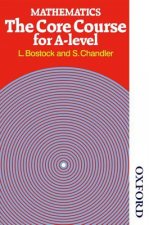 Mathematics - The Core Course for A Level
