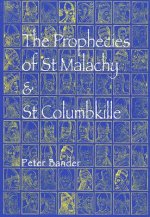 Prophecies of St. Malachy and St. Columbkille