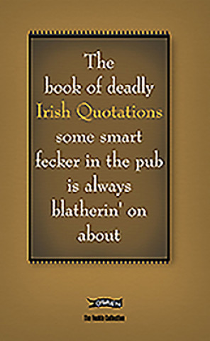 Book of Deadly Irish Quotations Some Smart Fecker in the Pub