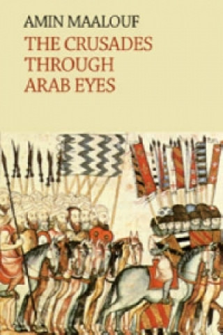 Crusades Through Arab Eyes