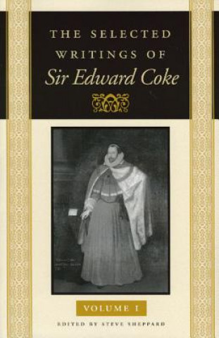 Selected Writings of Sir Edward Coke, Volumes 1-3