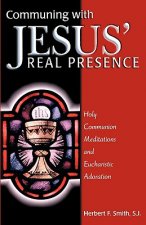 Communing With Jesus' Real Presence