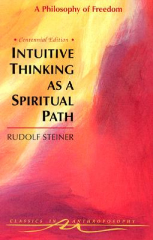 Intuitive Thinking as a Spiritual Path (Rudolf Steiner)(Miękka)