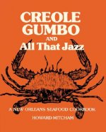 Creole Gumbo and All That Jazz	A New Orleans Seafood Cookbook