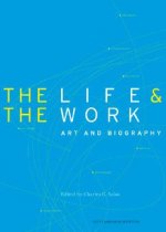 Life and the Work - Art and Biography