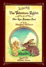 Velveteen Rabbit Deluxe Cloth Edition Or, How Toys Become Real