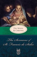 Sermons of St. Francis De Sales for Advent and Christmas
