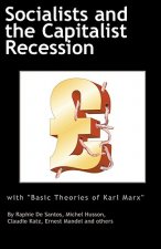 Socialists and the Capitalist Recession & 'The Basic Ideas o