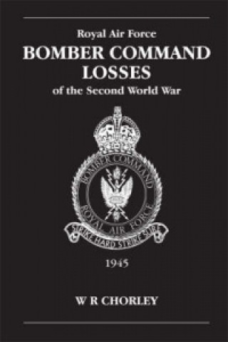 RAF Bomber Command Losses of the Second World War Volume 6