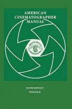 American Cinematographer Manual 9th Ed. Vol. II
