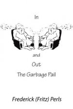 In and Out of the Garbage Pail
