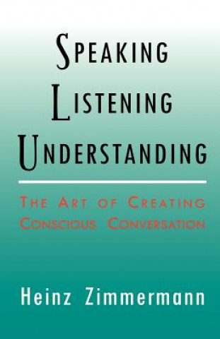 Speaking, Listening, Understanding