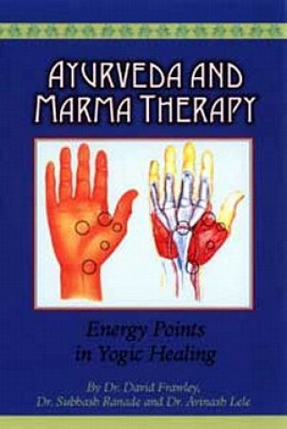 Ayurveda and Marma Therapy