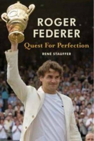 Roger Federer Quest for Perfection (revised Paperback)