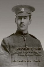 Grandad's War - The First World War Diary of Horace Reginald Stanley