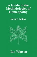Guide to the Methodologies of Homeopathy