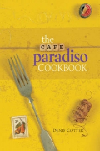 Cafe Paradiso Cookbook