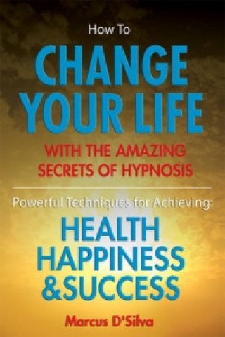 How to Change Your Life - with the Amazing Secrets of Hypnos